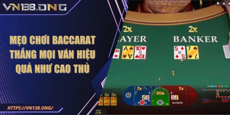 Mẹo chơi baccarat thắng mọi ván hiệu quả như cao thủ 1 meo choi baccarat